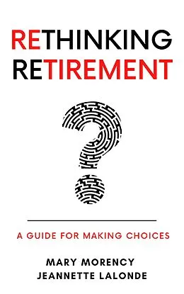 E-Book (epub) Rethinking Retirement von Mary Morency, Jeannette Lalonde