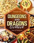 E-Book (epub) Dungeons and Dragons Cookbook: Feast of Champions von Fantastey Inc.