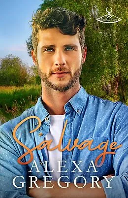 E-Book (epub) Salvage (Caribou River, #2) von Alexa Gregory