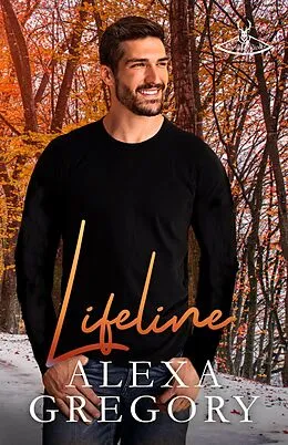 E-Book (epub) Lifeline (Caribou River, #3) von Alexa Gregory