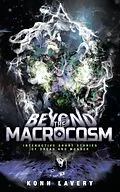 E-Book (epub) Beyond the Macrocosm: Interactive Short Stories of Dread and Wonder (Short Stories of the Macrocosm, #2) von Konn Lavery