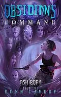 E-Book (epub) Obsidian's Command: Ash Born Book Two von Konn Lavery