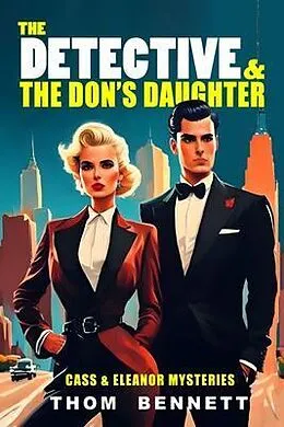 E-Book (epub) The Detective and the Don's Daughter von Thom Bennett
