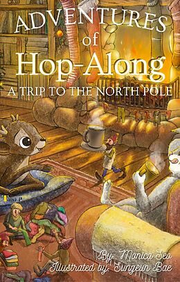 eBook (epub) Adventures of Hop-Along: A Trip to the North Pole de Monica Seo