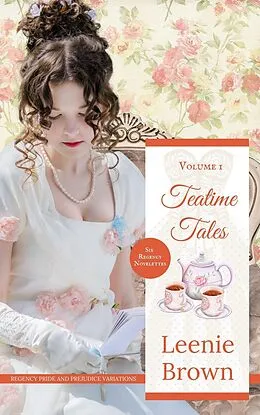 E-Book (epub) Teatime Tales: Volume 1 von Leenie Brown