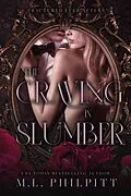 E-Book (epub) The Craving in Slumber (Fractured Ever Afters, #2) von M. L. Philpitt