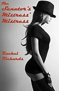 E-Book (epub) The Senator's Mistress' Mistress von Rachel Richards