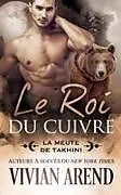 Kartonierter Einband Le Roi du cuivre von Vivian Arend
