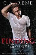 E-Book (epub) Finding the Light (Whitsborough Chronicles, #3) von C. A. Rene