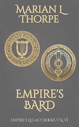 E-Book (epub) Empire's Bard (Empire's Legacy) von Marian L Thorpe
