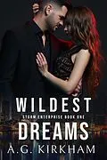 E-Book (epub) Wildest Dreams (Storm Enterprise, #1) von A. G. Kirkham