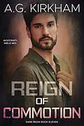 E-Book (epub) Reign Of Commotion von A.G. Kirkham