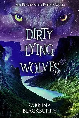 E-Book (epub) Dirty Lying Wolves von Sabrina Blackburry