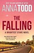 Kartonierter Einband The Falling von Anna Todd