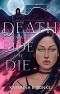 E-Book (epub) Death is My Ride or Die von Katarina E. Tonks