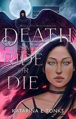E-Book (epub) Death is My Ride or Die von Katarina E. Tonks
