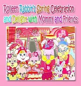 E-Book (epub) Rolleen Rabbit's Spring Celebration and Delight with Mommy and Friends von Kong, A. Ho