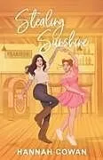 Kartonierter Einband Stealing Sunshine Special Edition von Hannah Cowan
