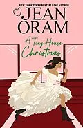 E-Book (epub) A Tiny House Christmas: A Runaway Bride Christmas Romance (Hockey Sweethearts, #8) von Jean Oram