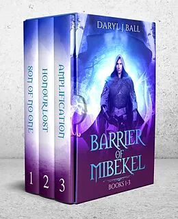 E-Book (epub) Barrier Of Mibekel: Books 1-3 (The Barrier Of Mibekel) von Daryl J Ball