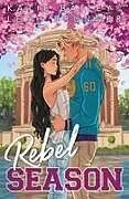 Kartonierter Einband Rebel Season von Katie Bailey, Leah Brunner