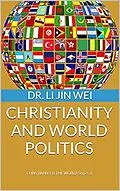 E-Book (epub) CHRISTIANITY AND WORLD POLITICS von Li Jin Wei