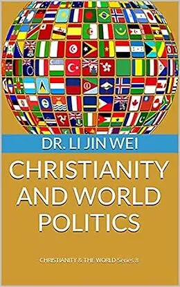 E-Book (epub) CHRISTIANITY AND WORLD POLITICS von Li Jin Wei
