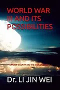 E-Book (epub) WORLD WAR III AND ITS POSSIBILITIES von Li Jin Wei