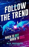 E-Book (epub) Follow The Trend von M. G. Bucholtz