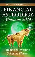 E-Book (epub) Financial Astrology Almanac 2024 von M. G. Bucholtz