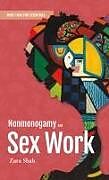 Couverture cartonnée Nonmonogamy and Sex Work de Zara Shah