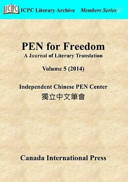 E-Book (epub) PEN for Freedom A Journal of Literary Translation Volume 5 (2014) von Independent Chinese PEN Center