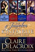 E-Book (epub) Die Juwelen von Kinfairlie: komplette Serie von Claire Delacroix