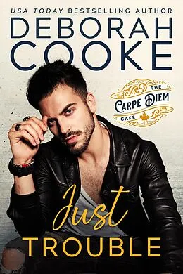E-Book (epub) Just Trouble von Deborah Cooke
