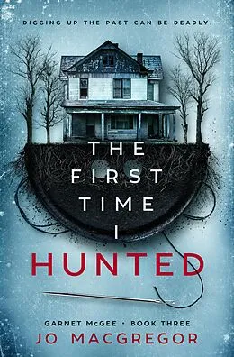 E-Book (epub) The First Time I Hunted (Garnet McGee, #3) von Jo Macgregor