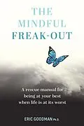 E-Book (epub) The Mindful Freak-Out von Eric Goodman