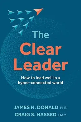 E-Book (epub) The Clear Leader von James N. Donald, Craig S. Hassed