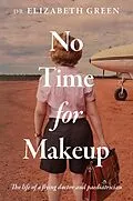 E-Book (epub) No Time for Make up von Dr Elizabeth Green