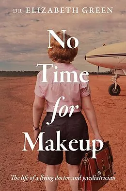 E-Book (epub) No Time for Make up von Dr Elizabeth Green
