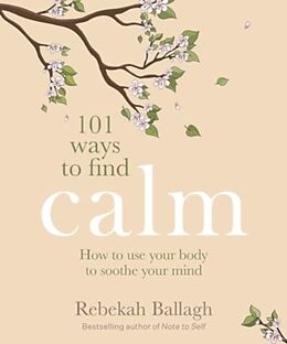 Couverture cartonnée 101 Ways to Find Calm de Rebekah Ballagh