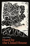ePUB Hard by the Cloud House von Peter Walker