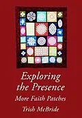 E-Book (epub) Exploring the Presence: More Faith Patches von Trish McBride
