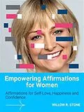 E-Book (epub) Empowering Affirmations for Women von Willow R. Stone