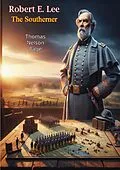 E-Book (epub) Robert E. Lee: The Southerner von Thomas Nelson Page