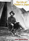 E-Book (epub) Life of Charles A. Dana von James Harrison Wilson