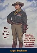 E-Book (epub) Lean, Brown Men: Experiences in East Africa During the Great War von Angus Buchanan