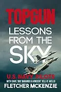 E-Book (epub) Topgun Lessons From The Sky von Fletcher McKenzie