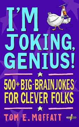 eBook (epub) I'm Joking, Genius! de Tom E. Moffatt