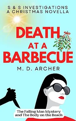 E-Book (epub) Death at a Barbecue (S & S Investigations, #0) von M. D. Archer
