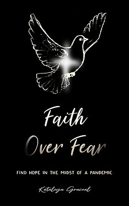 eBook (epub) Faith Over Fear de Kataleya Graceal